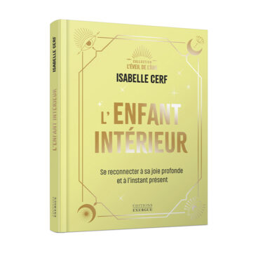 Livre L’Enfant intérieur d’Isabelle Cerf aux Éditions Exergue